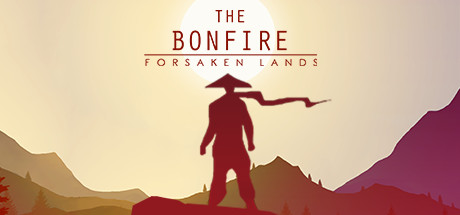 篝火:被遗弃的土地/The Bonfire: Forsaken Lands