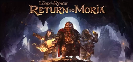 指环王：重返莫瑞亚/The Lord of the Rings: Return to MoriaTM  （更新v1.2.0.137922）