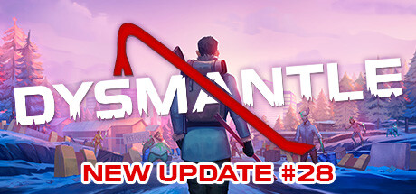 DYSMANTLE (更新v1.4.0.27)