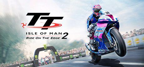 曼岛TT摩托车大赛:边缘竞速2 | TT Isle of Man Ride on the Edge 2-1 曼岛TT摩托车大赛:边缘竞速2 | TT Isle of Man Ride on the Edge 2