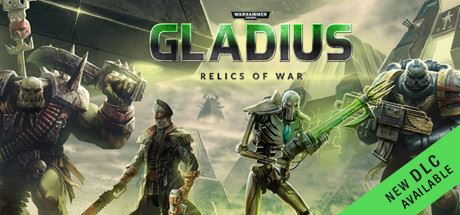 [更新]战锤40K：格雷迪厄斯-遗迹之战 | Warhammer 40,000：Gladius – Relics of War （支持网络联机）v1.13.1联机版 | 集成DLCs 【4.66GB】