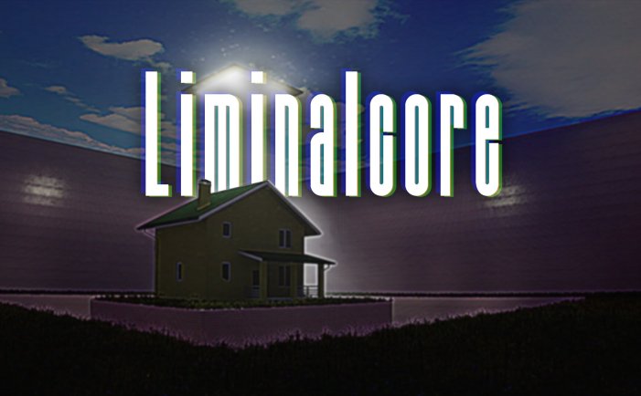 边缘核心-Liminalcore